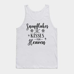 Snowflakes Are Kisses From Heaven Tank Top